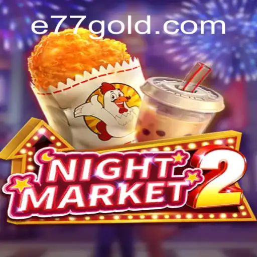 Exploring NightMarket2: The E77 Experience